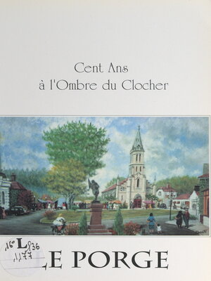 cover image of Cent ans à l'ombre du clocher